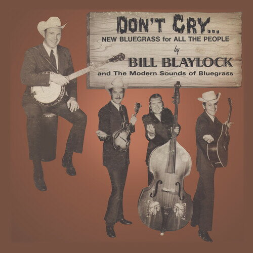 Bill Blaylock / Modern Sounds of Bluegrass - Don't Cry CD アルバム 【輸入盤】