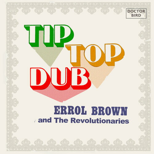 【取寄】Errol Brown ＆ the Revolutionaries - Tip Top Dub CD アルバム 【輸入盤】