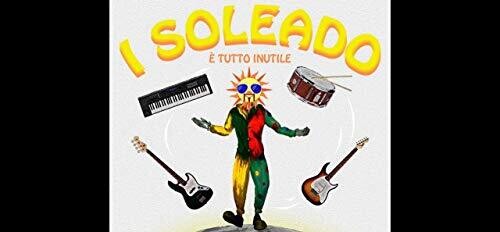 Soleado - E Tutto Inutile CD アルバム 