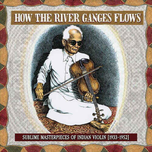 How the River Ganges Flows: Sublime / Various - How The River Ganges Flows: Sublime Masterpieces Of Indian Violin1933-52 (Various Artists) CD Х ͢ס