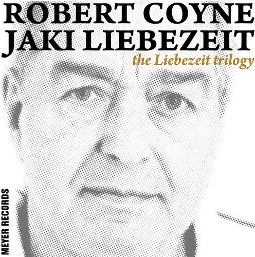 Robert Coyne / Jaki ＆ Liebezeit - The Liebezeit Trilogy LP レコード 【輸入盤】