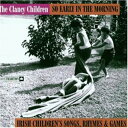 【取寄】Clancy Children - So Early In The Morning: Irish Children's Songs Rhymes and Games CD アルバム 【輸入盤】