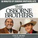 Osborne Brothers - Once More 1 ＆ 2 CD アルバム 【輸入盤】