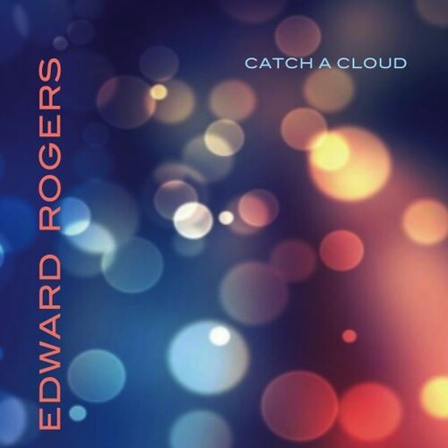 Edward Rogers - Catch A Cloud LP レコード 【輸入盤】