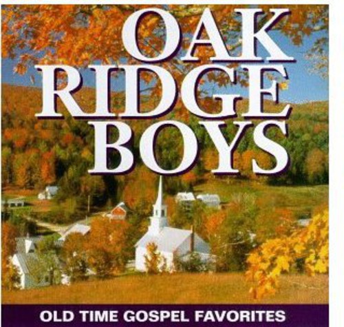 Oak Ridge Boys - Old Time Gospel Favorites CD アルバム 【輸入盤】
