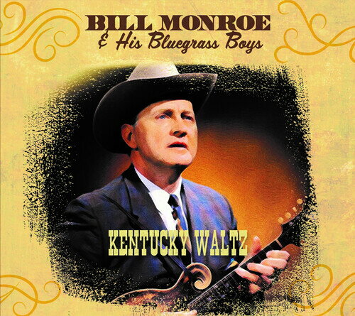 【取寄】Bill Monroe ＆ His Bluegrass Boys - Kentucky Waltz CD アルバム 【輸入盤】