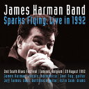 James Harman - Sparks Flying: Live In 1992 CD アルバム 【輸入盤】