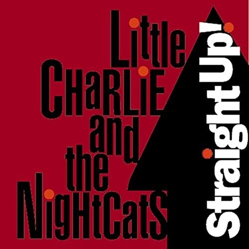 Little Charlie ＆ the Nightcats - Straight Up CD アルバム 【輸入盤】