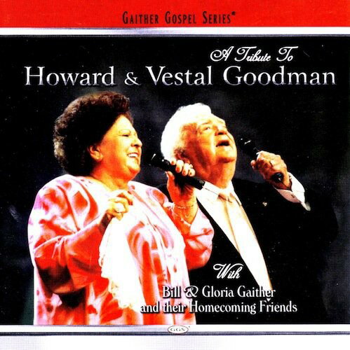 Bill Gaither ＆ Gloria / Homecoming Friends - A Tribute to Howard ＆ Vestal Goodman CD アルバム 【輸入盤】