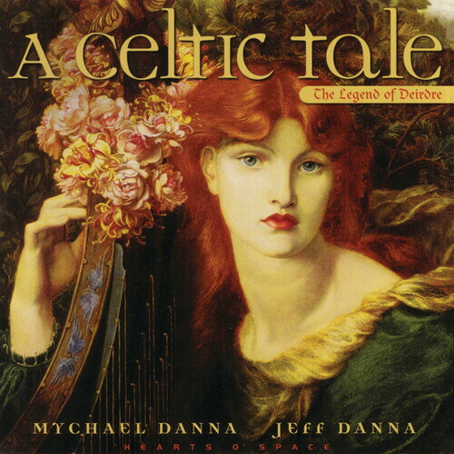 【取寄】Mychael Danna / Jeff Danna - Celtic Tale: Legend of Deirdre CD アルバム 【輸入盤】