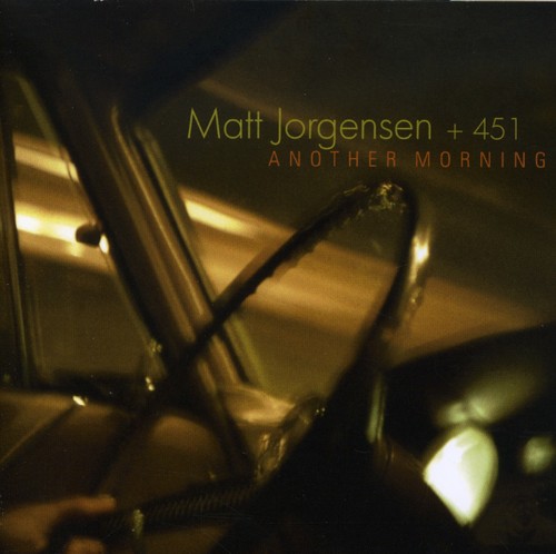 Matt Jorgensen / 451 - Another Morning CD アルバム 