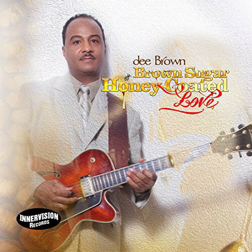 【取寄】Dee Brown - Brown Sugar Honey - Coated Love CD アルバム 【輸入盤】