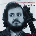 【取寄】Niels-Henning Orsted Pedersen - Jaywalkin CD アルバム 【輸入盤】
