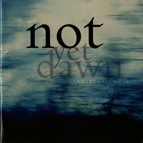 Lennart Fredriksson / Granlund / Almgren - Not Yet Dawn CD Х ͢ס