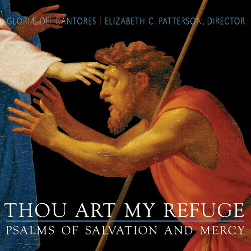 Glorie Dei Cantores / Bayley / Patterson - Thou Art My Refuge Psalms of Salvation ＆ Mercy CD アルバム 【輸入盤】