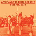 【取寄】Apple ＆ the Three Oranges - Free and Easy CD アルバム 【輸入盤】