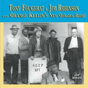 【取寄】Tony Fougerat / Jim Robinson - With Orange Kellin's New Orleans Band CD アルバム 【輸入盤】