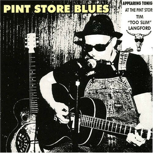 Tim Too Slim Langford - Pint Store Blues CD アルバム 【輸入盤】