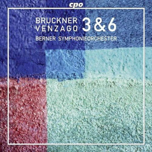 Bruckner / Berner Symphonieorchester / Venzago - Symphonies 3 ＆ 6 CD アルバム 【輸入盤】