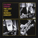 コールマンホーキンス Coleman Hawkins - Lost 1950 Munich Concert CD アルバム 【輸入盤】
