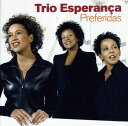 【取寄】Trio Esperanca - Preferidas CD アルバム 【輸入盤】