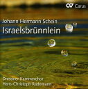 Schein / Dresdner Kammerchor / Rademann - Israelsbruennlein CD アルバム 