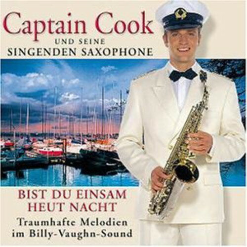 【取寄】Captain Cook - Bist Du Einsam Heut Nacht CD アルバム 【輸入盤】