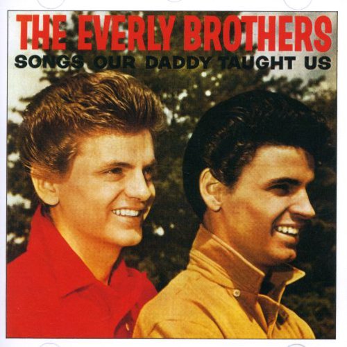 Everly Brothers - Songs Our Daddy Taught Us CD Х ͢ס