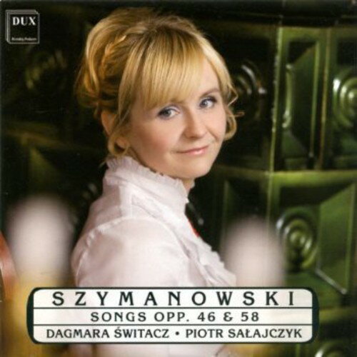 Szymanowski / Salajczyk / Switacz - Karol Szymanowski Songs CD アルバム 