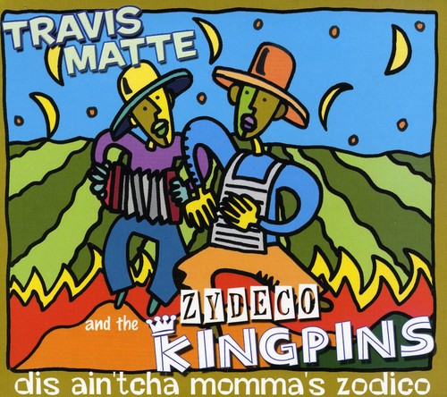 【取寄】Travis Matte ＆ Zydeco Kingpins - Dis Ain't Cha Momma's Zodico CD アルバム 【輸入盤】