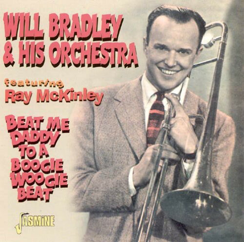 Will Brady ＆ His Orchestra / Ray McKinley - Beat Me Daddy to a Boogie Woogie Beat CD アルバム 【輸入盤】