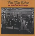【取寄】Pee Wee King ＆ His Golden West - Pee Wee King ＆ Golden West Cowboys CD アルバム 【輸入盤】