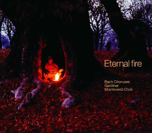 J.S. Bach / Monteverdi Choir / Ebs / Gardiner - Eternal Fire CD Ao yAՁz