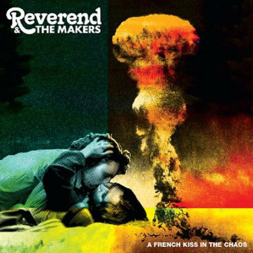 【取寄】Reverend ＆ the Makers - French Kiss in the Chaos CD アルバム 【輸入盤】