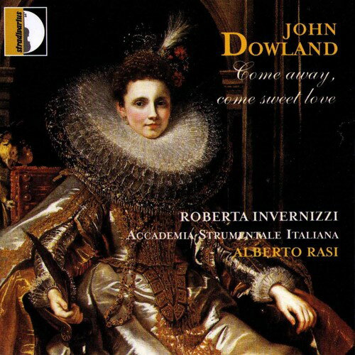 Dowland / Invernizzi / Rasi / Accademia Strumental - Come Away Come Sweet Love CD アルバム 【輸入盤】