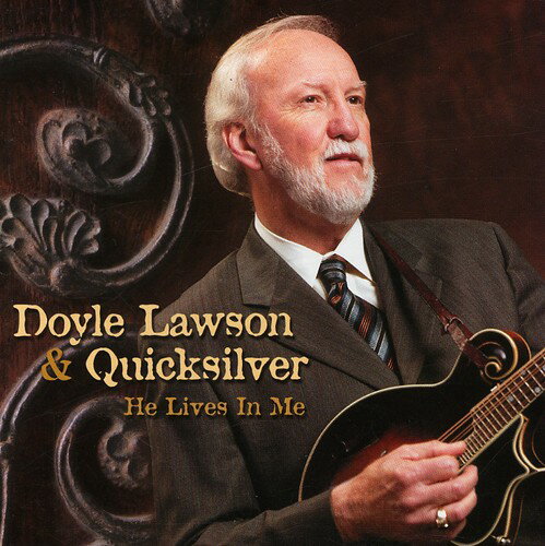 Doyle Lawson ＆ Quicksilver - He Lives in Me CD アルバム 【輸入盤】