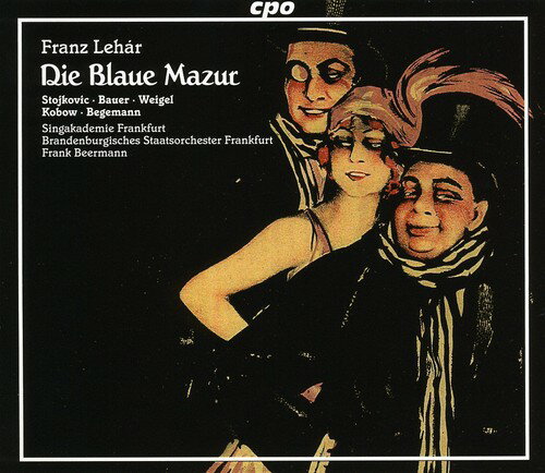 【取寄】Lehar / Stojkovich / Bauer / Weigel / Kobow - Die Blaue Mazur CD アルバム 【輸入盤】