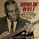 ハウリンウルフ Howlin Wolf - Wolf, Howlin : Complete RPM ＆Chess Singles As ＆ BS 1951-62 CD アルバム 【輸入盤】