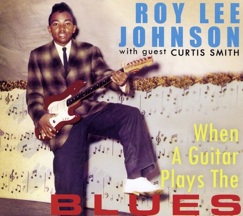 【取寄】Roy Lee with Guest Curtis Smith Johnson - When a Guitar Plays the Blues CD アルバム 【輸入盤】