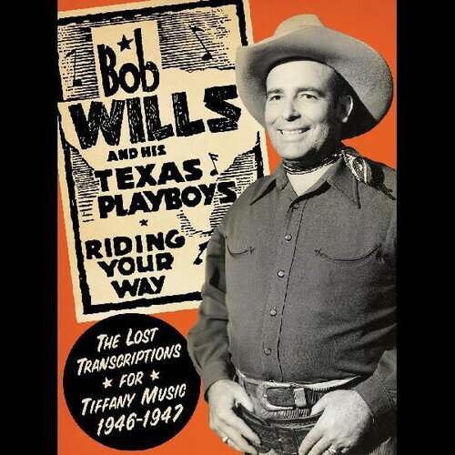 【取寄】Bob Wills ＆ His Texas Playboys - Transcriptions for Tiffany Music 1946-1947 CD アルバム 【輸入盤】