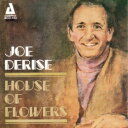 【取寄】Joe Derise - House of Flowers CD アルバム 【輸入盤】