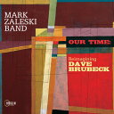 Mark Zaleski - Our Time: Reimagining Dave Brubeck CD アルバム 【輸入盤】