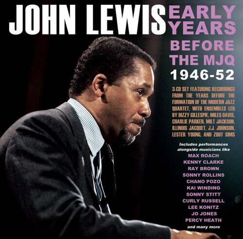 ジョンルイス John Lewis - Early Years: Before The Mjq 1946-52 CD アルバム 【輸入盤】