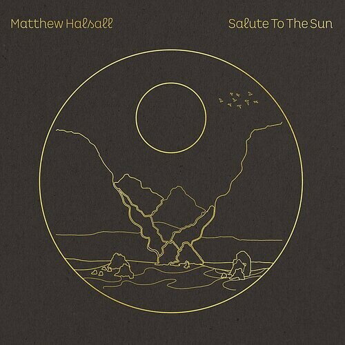 Matthew Halsall - Salute To The Sun LP レコード 【輸入盤】