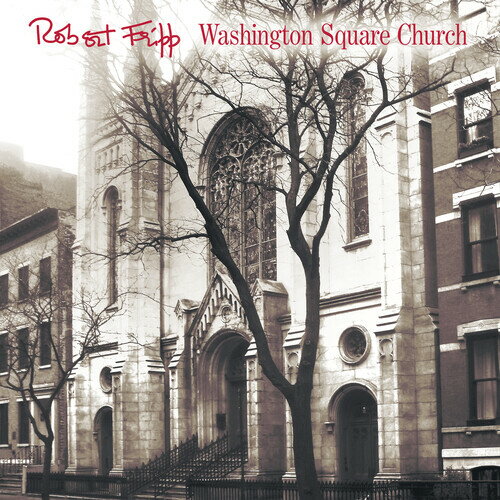 Robert Fripp - Washington Square Church LP レコード 【輸入盤】