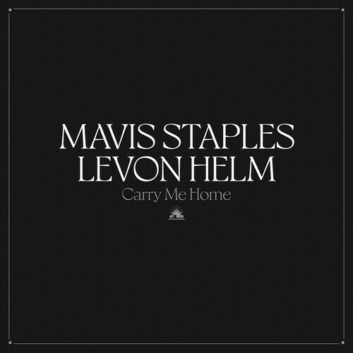 Mavis Staples / Levon Helm - Carry Me Home CD アルバム 【輸入盤】
