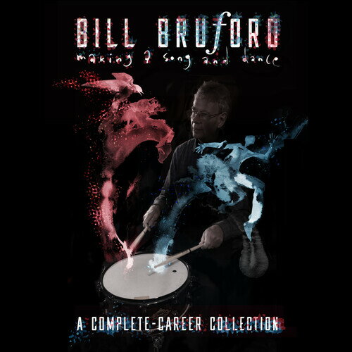 【取寄】Bill Bruford - Making A Song And Dance: A Complete-Career Collection CD アルバム 【輸入盤】