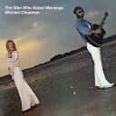 Michael Chapman - The Man Who Hated Mornings LP レコード 【輸入盤】