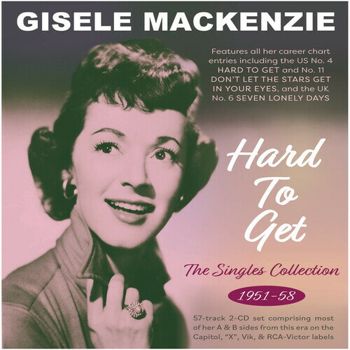 【取寄】Gisele Mackenzie - Hard To Get: The Singles Collection 1951-58 CD アルバム 【輸入盤】