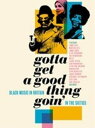 【取寄】Gotta Get a Good Thing Goin: Music of Black / Var - Gotta Get A Good Thing Goin: Music Of Black Britain In The 60s CD アルバム 【輸入盤】